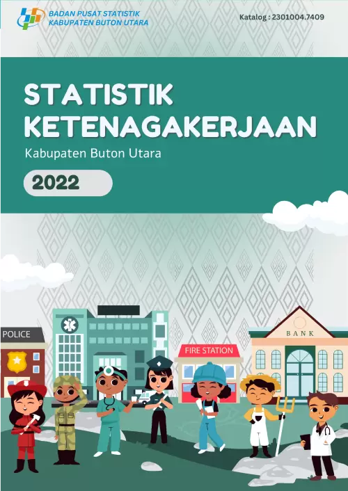 Statistik Ketenagakerjaan Kabupaten Buton Utara 2022